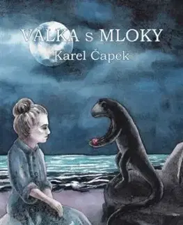 Válka s mloky - Karel Čapek