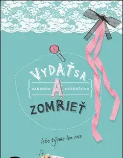 Vydať sa a zomrieť - Barbora Kardošová