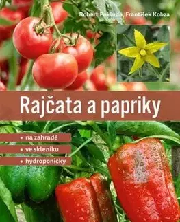 Rajčata a papriky - František Kobza, Robert Pokluda