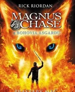 Magnus Chase a bohovia Asgardu – Prastarý meč - Rick Riordan