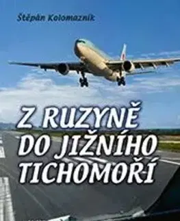 Z Ruzyně do jižního Tichomoří - Štěpán Kolomazník