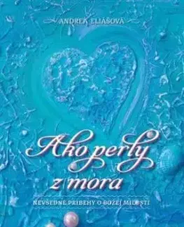 Ako perly z mora - Andrea Eliášová