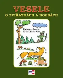 Vesele o zvířátkách a houbách - Radomír Socha