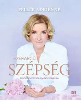 Ezerarcú szépség - Adrienne Feller