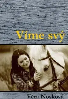 Víme svý - Věra Nosková