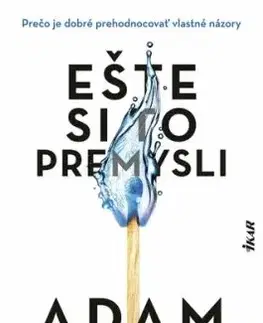 Ešte si to premysli - Adam Grant, Svetlana Žuchová