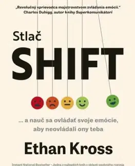 Stlač SHIFT a nauč sa ovládať svoje emócie, aby neovládali ony teba - Ethan Kross