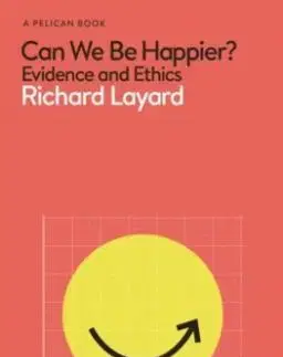 Can We Be Happier - Richard Layard