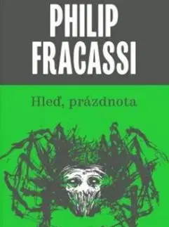 Hleď, prázdnota - Philip Fracassi