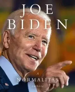 Joe Biden - a normalitás embere
