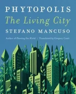 Phytopolis - Gregory Conti, Stefano Mancuso