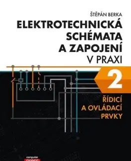 Elektrotechnická schémata a zapojení v praxi 2 - Štěpán Berka