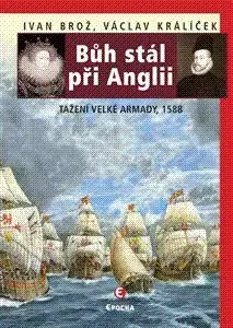 Bůh stál při Anglii - Ivan Brož