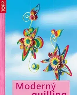 Moderný quilling z papierových prúžkov - Margarete Vogelbacher