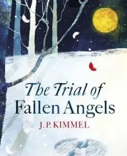 The Trial of Fallen Angels - Kimmel James Jr.