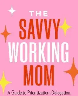 The Savvy Working Mom - Whitnee Hawthorne