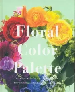 Color Schemes for Flower Arrangement - Mieko Sakaguchi