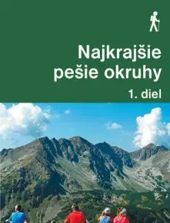 Najkrajšie pešie okruhy – 1. diel