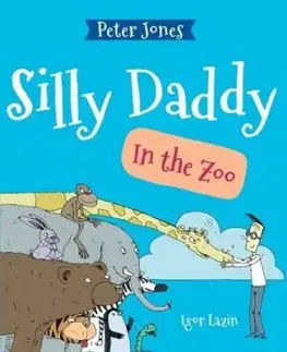 Bolondos Apu az állatkertben. Silly Daddy in the Zoo - Peter Jones