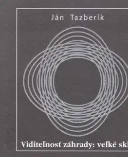 Viditeľnosť záhrady: veľké sklo - Ján Tazberík