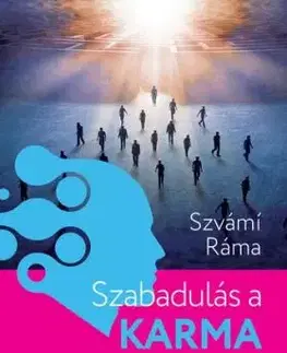 Szabadulás a karma kötelékéből - Ráma Szvámi