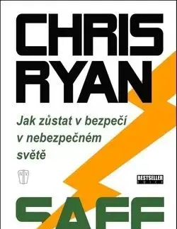 Safe - Jak zůstat v bezpečí v nebezpečném světě - Chris Ryan
