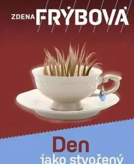 Den jako stvořený pro vážnou známost - 7. vydání - Zdena Frýbová