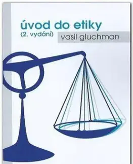Úvod do etiky, 2. vydanie - Vasil Gluchman