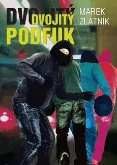Dvojitý podfuk - Marek Zlatník