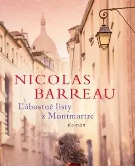 Ľúbostné listy z Montmartre - Nicolas Barreau