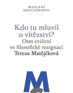 Kdo tu mluvil o vítězství? - Tereza Matějčková
