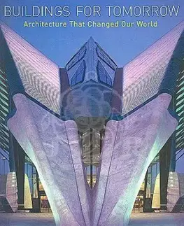 Buildings for Tomorrow: Architecture That Changed Our World