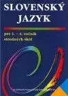 Slovenský jazyk pre 1. - 4. ročník stredných škôl