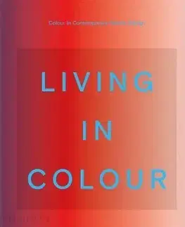Living in Colour - India Mahdavi, Stella Paul