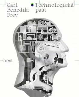Technologická past - Carl Benedikt Frey