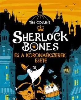 Sherlock Bones és a koronaékszerek esete - Tim Collins