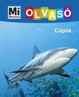Cápák - Mi micsoda Olvasó - Christina Braun
