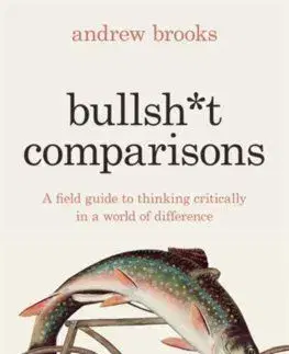 Bullsh*t Comparisons - Andrew Brooks