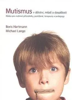 Mutismus v dětství, mládí a dospělosti - Boris Hartmann