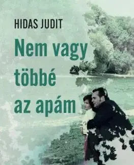Nem vagy többé az apám - Judit Hidasi