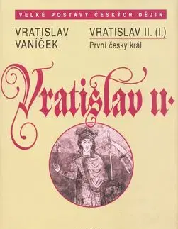 Vratislav II. - Vratislav Vaníček