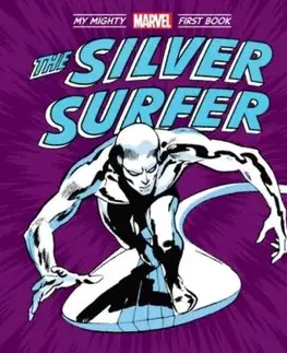 The Silver Surfer: My Mighty Marvel First Book - Marvel Marvel Entertainment