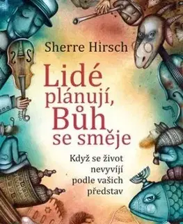 Lidé plánují, Bůh se směje - Sherre Hirsch