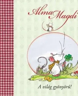 Alma Magdi - A világ gyönyörű! - Andreas H. Schmachtl