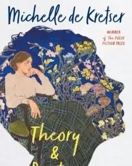 Theory & Practice - Michelle de Kretser