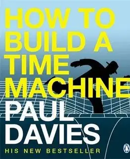 How To Build A Time Machine