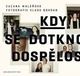 Kdy se dotknout dospělosti - Zuzana Maléřová