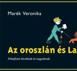 Az oroszlán és Laci - Veronika Marék