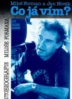 Co já vím? - Miloš Forman, Jan Novák