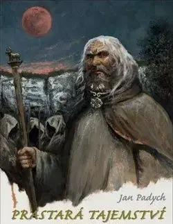 Prastará tajemství - Příběh Býčí skály - Jan Padych